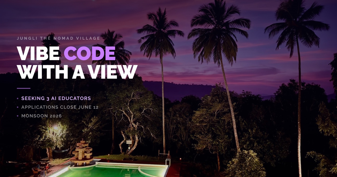Vibe Code with a View - AI residency at Jungli the Nomad Village